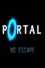 Watch Portal No Escape Putlocker