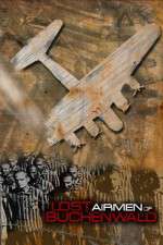 Watch Lost Airmen of Buchenwald Putlocker