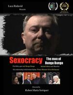Watch Sexocracy: The man of Bunga Bunga Putlocker