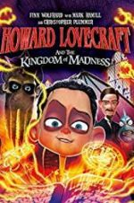 Watch Howard Lovecraft and the Kingdom of Madness Putlocker