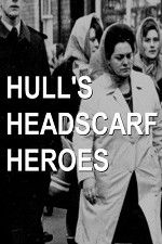 Watch Hull\'s Headscarf Heroes Putlocker