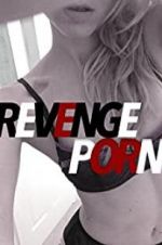 Watch Revenge Porn Putlocker