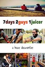 Watch 7 Days 2 Guys 1 Juicer Putlocker