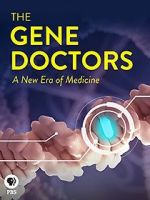 Watch The Gene Doctors Putlocker