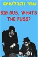 Watch Big Gus, What's the Fuss? Putlocker