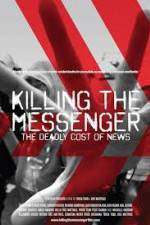 Watch Killing the Messenger: The Deadly Cost of News Putlocker