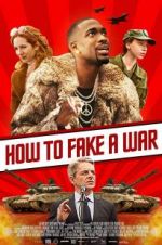 Watch How to Fake a War Putlocker