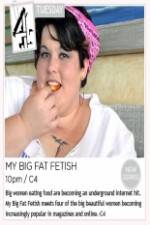 Watch My Big Fat Fetish Putlocker
