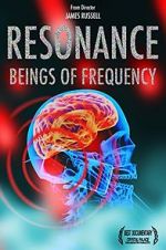Watch Resonance: Beings of Frequency Putlocker