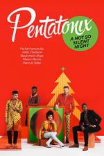 Watch Pentatonix: A Not So Silent Night Putlocker