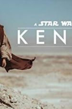 Watch Kenobi: A Star Wars Fan Film Putlocker