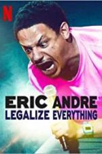 Watch Eric Andre: Legalize Everything Putlocker