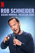 Watch Rob Schneider: Asian Momma, Mexican Kids Putlocker