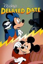 Watch Mickey\'s Delayed Date Putlocker
