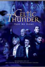 Watch Celtic Thunder: Take Me Home Putlocker