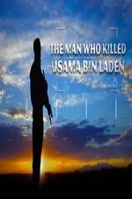 Watch The Man Who Killed Usama bin Laden Putlocker