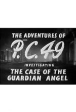 Watch The Adventures of P.C. 49: Investigating the Case of the Guardian Angel Putlocker