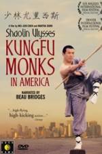 Watch Shaolin Ulysses Kungfu Monks in America Putlocker
