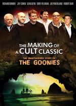 Watch The Making of a Cult Classic: The Unauthorized Story of \'The Goonies\' Putlocker