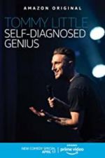 Watch Tommy Little: Self-Diagnosed Genius Putlocker