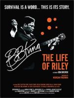 Watch B.B. King: The Life of Riley Putlocker