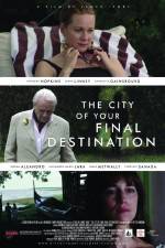Watch The City of Your Final Destination Putlocker
