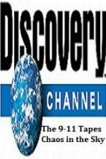 Watch Discovery Channel The 9-11 Tapes Chaos in the Sky Putlocker