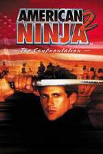 Watch American Ninja 2: The Confrontation Putlocker