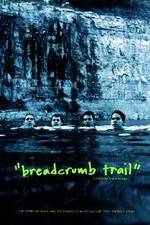 Watch Breadcrumb Trail Putlocker