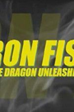 Watch Iron Fist: The Dragon Unleashed (2008 Putlocker