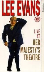 Watch Lee Evans: Live at Her Majesty\'s Putlocker
