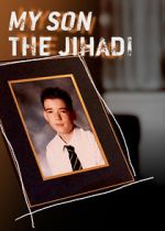 Watch My Son the Jihadi Putlocker