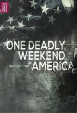 Watch One Deadly Weekend in America Putlocker