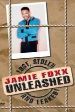 Watch Jamie Foxx Unleashed: Lost, Stolen and Leaked! Putlocker