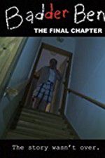 Watch Badder Ben: The Final Chapter Putlocker