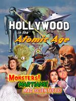 Watch Hollywood in the Atomic Age - Monsters! Martians! Mad Scientists! Putlocker