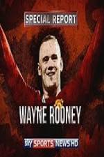 Watch Wayne Rooney Special Report Putlocker