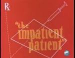 Watch The Impatient Patient (Short 1942) Putlocker