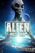Watch Alien Messiah Putlocker