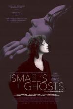 Watch Ismael\'s Ghosts Putlocker