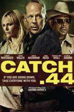 Watch Catch 44 Putlocker