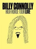 Watch Billy Connolly: High Horse Tour Live Putlocker
