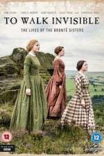 Watch To Walk Invisible: The Bronte Sisters Putlocker