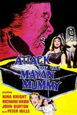 Watch Attack of the Mayan Mummy Putlocker