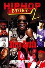 Watch Hip Hop Story 2: Dirty South Putlocker