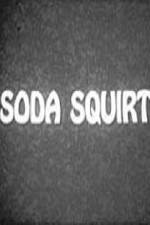 Watch Soda Squirt Putlocker