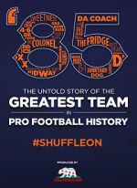 Watch \'85: The Greatest Team in Football History Putlocker