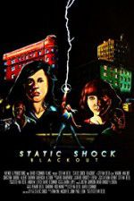 Watch Static Shock Blackout Putlocker