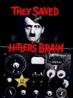 They Saved Hitler's Brain putlocker