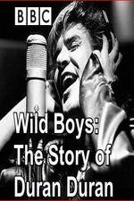 Watch Wild Boys: The Story of Duran Duran Putlocker